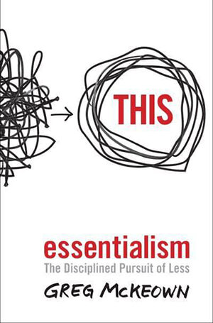 Essentialism by Greg McKeown
