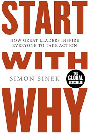Start with Why by Simon Sinek
